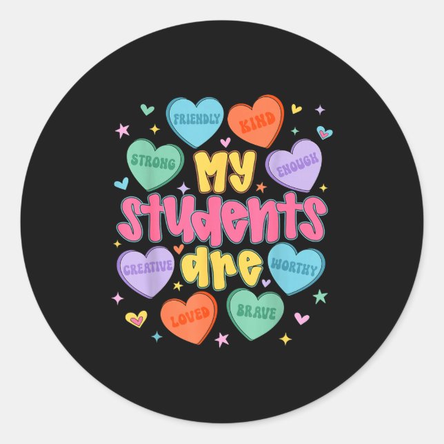 My Students Are Kind Strong Valentine Teacher Wome Classic Round Sticker (Front)