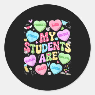 My Students Are Kind Strong Valentine Teacher Wome Classic Round Sticker