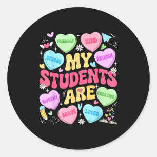 My Students Are Kind Strong Valentine Teacher Wome Classic Round Sticker