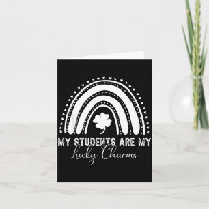 My Students Are My Lucky Charms Teacher St Patrick Card