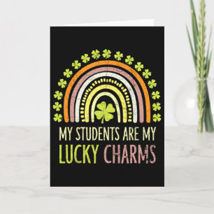 My Students Are My Lucky Charms Teacher St Patrick Card