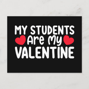 My Students Are My Valentine Day Teacher Love Postcard