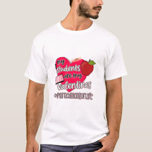 My Students Are My Valentines Paraeducator Life 95 T-Shirt