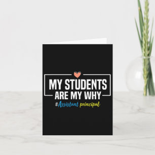 My Students Are My Why Istant Principal - Back To Card
