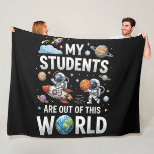 My Students are Out in This Space World Fleece Blanket