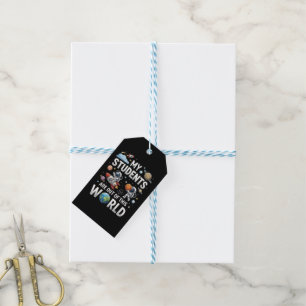 My Students are Out in This Space World Gift Tags