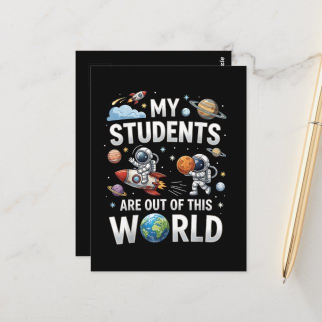 My Students are Out in This Space World  Postcard (Front/Back In Situ)