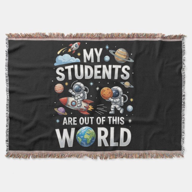 My Students are Out in This Space World Throw Blanket (Front)