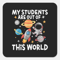 My Students Are Out Of This World Funny Space Teac