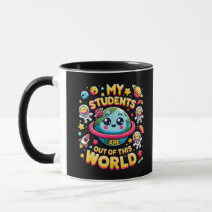 My Students Are out Of This World Space Planets Te Mug