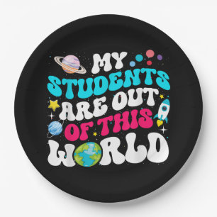 My Students Are Out Of This World Space Teacher Cu Paper Plate