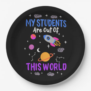 My students are out of this world - space teacher  paper plate