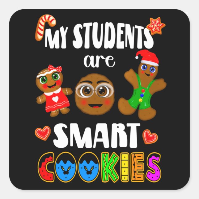 My Students are Smart Cookies, Christmas Gift Square Sticker (Front)