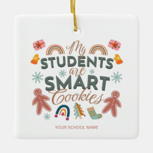 My Students Are Smart Cookies Teacher Christmas Ceramic Ornament