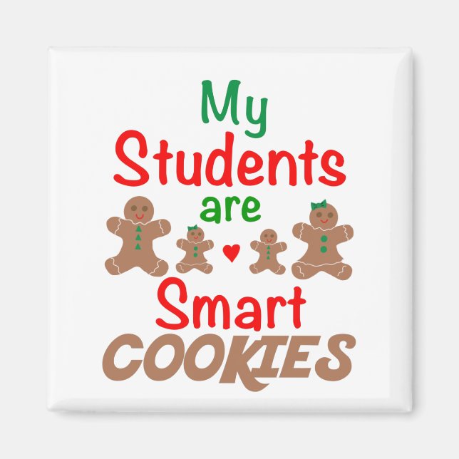 My Students Are Smart Cookies, Teacher Xmas      Magnet (Front)