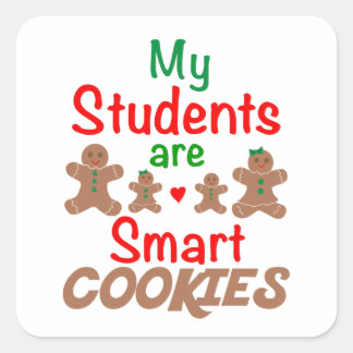 My Students Are Smart Cookies, Teacher Xmas      P Square Sticker