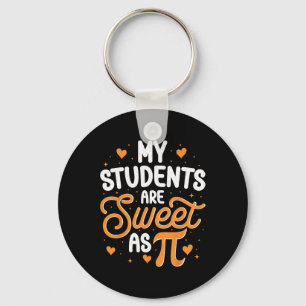 My Students Are Sweet As Pi Key Ring