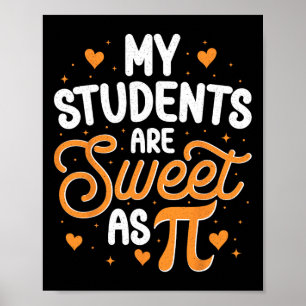 My Students Are Sweet As Pi  Poster