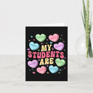 My Students Are Teacher Valentines Day Candy Card