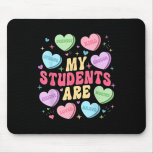 My Students Are Teacher Valentines Day Candy Mouse Mat