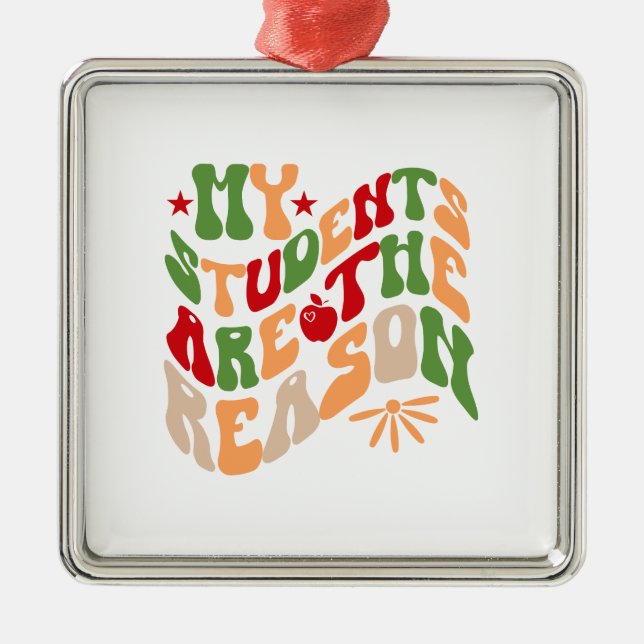 My Students Are The Reason Metal Tree Decoration (Front)