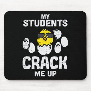 My Students Crack Me Up Funny Easter Day Egg Chick Mouse Mat