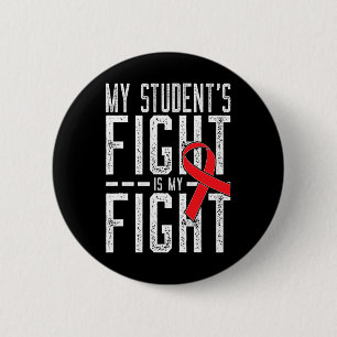 My Student's Fight Is My Fight Blood Cancer Awaren 6 Cm Round Badge