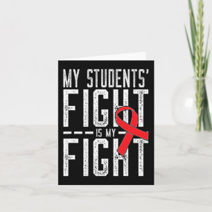 My Students' Fight is My Fight Blood Cancer Awaren Card