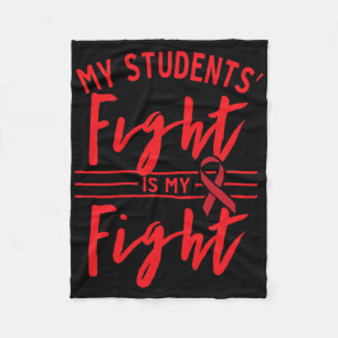 My Students' Fight Is My Fight Blood Cancer Awaren Fleece Blanket
