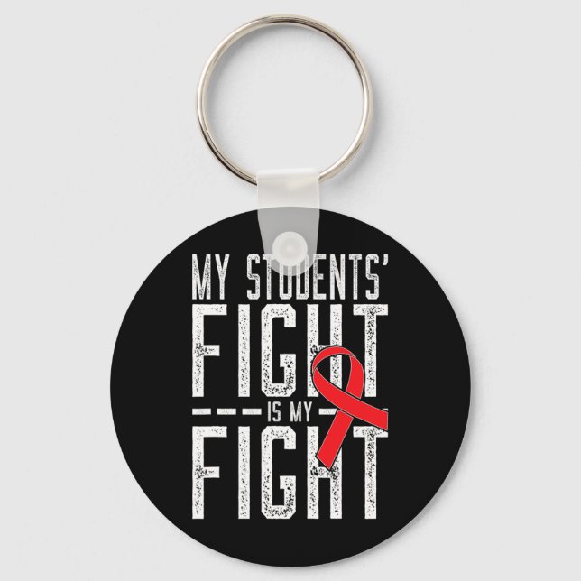 My Students' Fight is My Fight Blood Cancer Awaren Key Ring (Front)