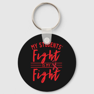 My Students' Fight Is My Fight Blood Cancer Awaren Key Ring