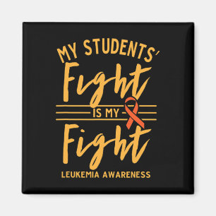 My Students' Fight Is My Fight Leukaemia Awareness Magnet