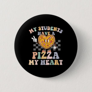 My Students Have A Pizza-my-heart  6 Cm Round Badge