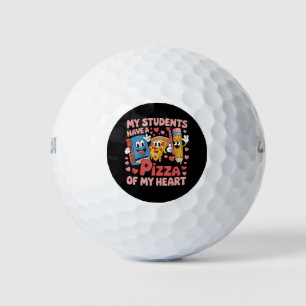 My Students Have A Pizza Of My Heart Teacher Golf Balls