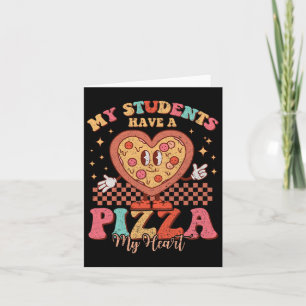My Students Have A Pizza Of My Heart Valentines Da Card