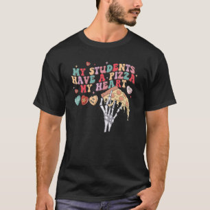 My Students Have A Pizza Retro Groovy Heart Skelet T-Shirt