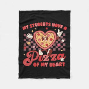 My Students Have Pizza Of My Heart Teacher Valenti Fleece Blanket