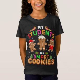 My Students Kids Are Smart Cookies Christmas Teach T-Shirt