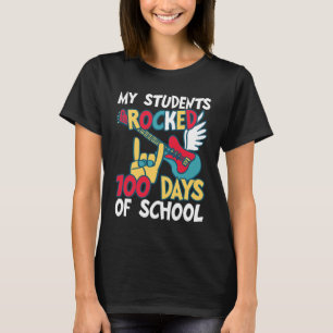 My Students Rocked 100 Days Of School For Teacher T-Shirt