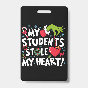My Students Stole My Heart Christmas Xmas Teacher  ID Badge