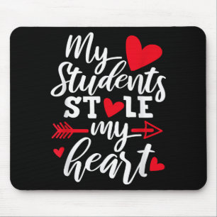 My Students Stole My Heart Cute Teacher Valentines Mouse Mat