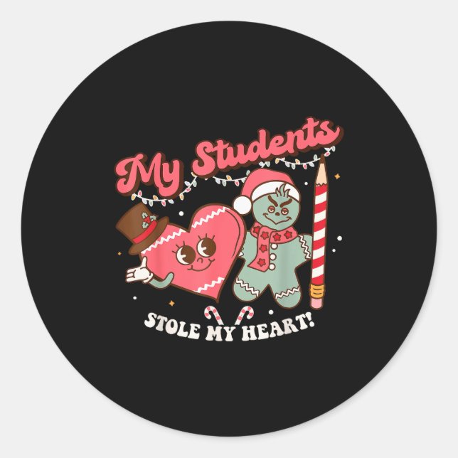 My Students Stole My Heart Gingerbread Christmas E Classic Round Sticker (Front)