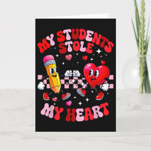 My Students Stole My Heart Groovy Valentine Teache Card