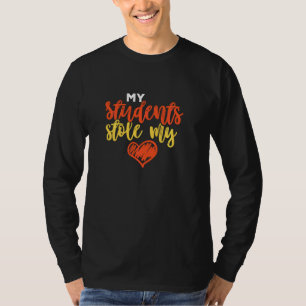 My Students Stole My Heart Teacher Educator Career T-Shirt