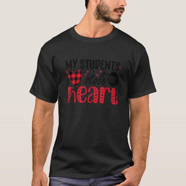 My Students Stole My Heart Teacher Happy Valentine T-Shirt (Front)