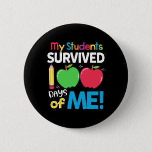 My Students Survived 100 Days of Me 100th Day of S 6 Cm Round Badge