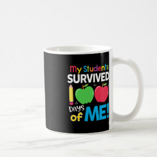 My Students Survived 100 Days of Me 100th Day of S Coffee Mug