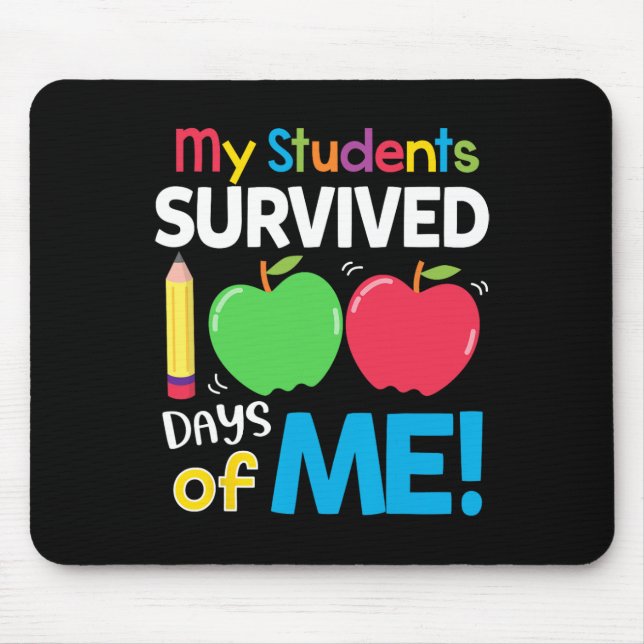 My Students Survived 100 Days Of Me 100th Day Of S Mouse Mat (Front)