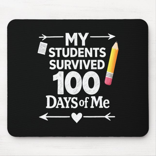 My Students Survived 100 Days Of Me 100th Day Scho Mouse Mat (Front)