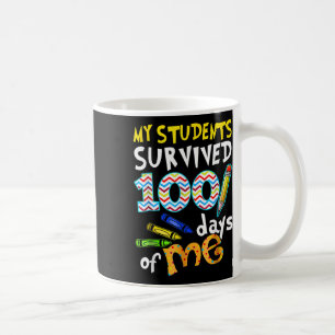My Students Survived 100 Days Of Me Teacher Studen Coffee Mug